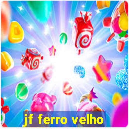 jf ferro velho